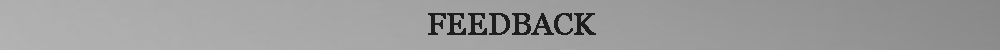 FEEDBACK